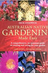 Cover Art for 9781863152471, Australian Native Gardening Made Easy by Dick Chadwick