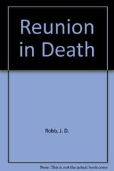 Cover Art for 9780753181089, Reunion in Death by J. D. Robb