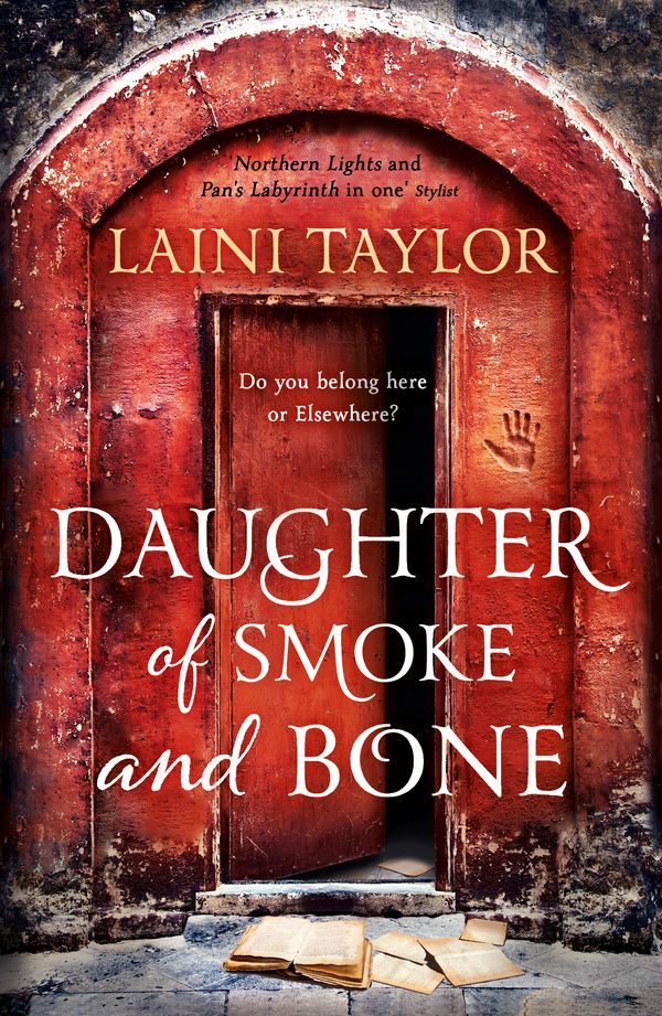 Cover Art for 9781444722659, Daughter of Smoke and Bone: The Sunday Times Bestseller. Daughter of Smoke and Bone Trilogy Book 1 by Laini Taylor