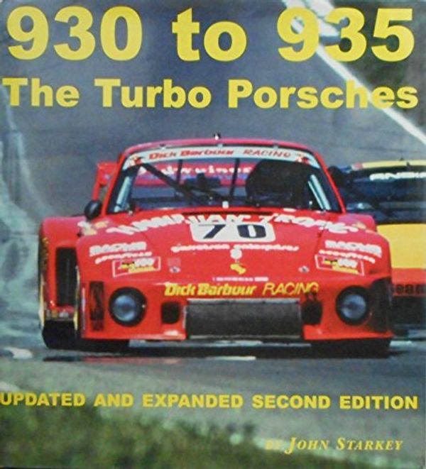 Cover Art for 9780970325907, 930 to 935 the Turbo Porsches by John Starkey