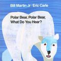 Cover Art for 9780805017595, Polar Bear, Polar Bear, What Do You Hear? by Bill Martin