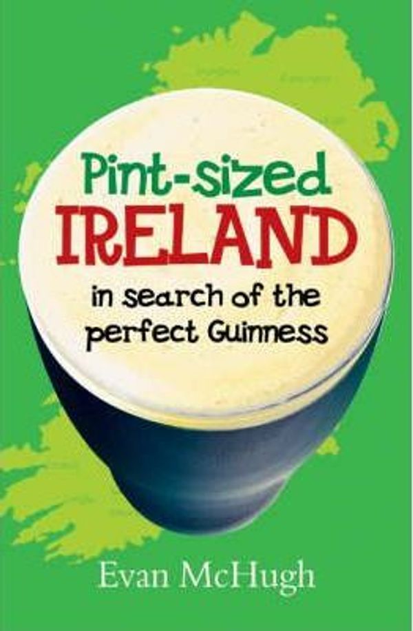 Cover Art for 9781840240542, Pint-sized Ireland by Evan McHugh