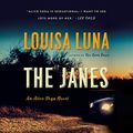 Cover Art for B07RM56JTX, The Janes: An Alice Vega Novel, Book 2 by Louisa Luna