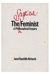 Cover Art for 9780710006738, Skeptical Feminist: A Philosophical Enquiry by Janet Radcliffe Richards