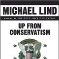 Cover Art for 9781476761152, Up from Conservatism by Lind