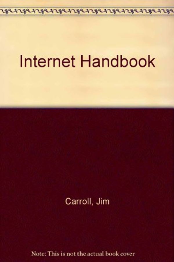 Cover Art for 9780135741467, Internet Handbook 1997 by Jim Carroll