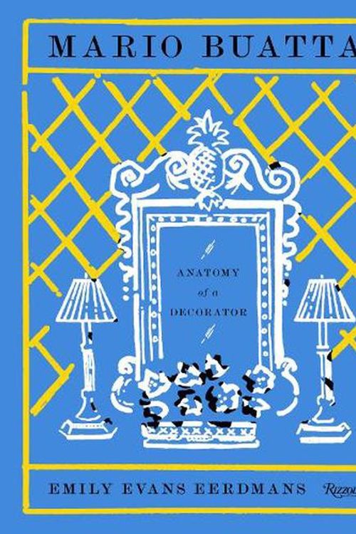 Cover Art for 9780847873579, Mario Buatta: Anatomy of a Decorator by Evans Eerdmans, Emily