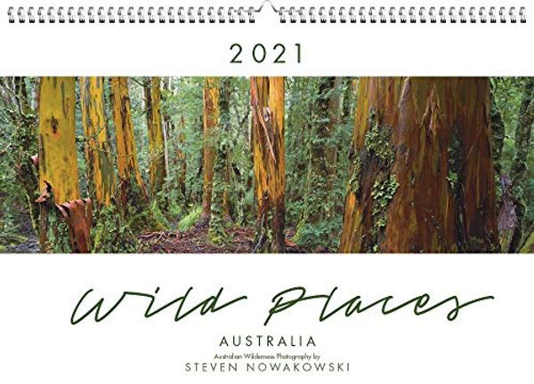 Cover Art for 9780648473060, Wild Places of Australia 2021 Wall Calendar by Steven Nowakowski