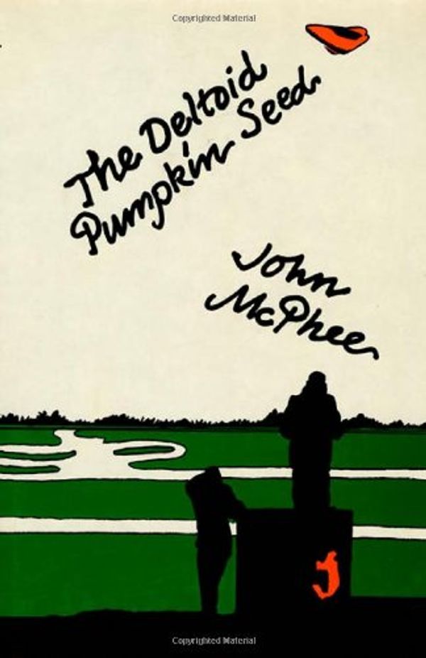 Cover Art for 9780374137816, The Deltoid Pumpkin Seed by John McPhee