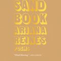 Cover Art for 9781951142162, A Sand Book by Ariana Reines