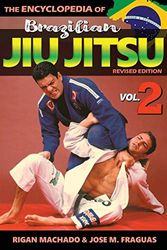 Cover Art for 9781949753219, Encyclopedia of Brazilian Jiu Jitsu Volume 2: Volume 2 by Rigan Machado, Jose M. Fraguas
