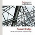 Cover Art for 9786135229523, Tamar Bridge by Lambert M Surhone, Mariam T Tennoe, Susan F. Henssonow