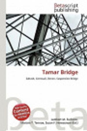 Cover Art for 9786135229523, Tamar Bridge by Lambert M Surhone, Mariam T Tennoe, Susan F. Henssonow