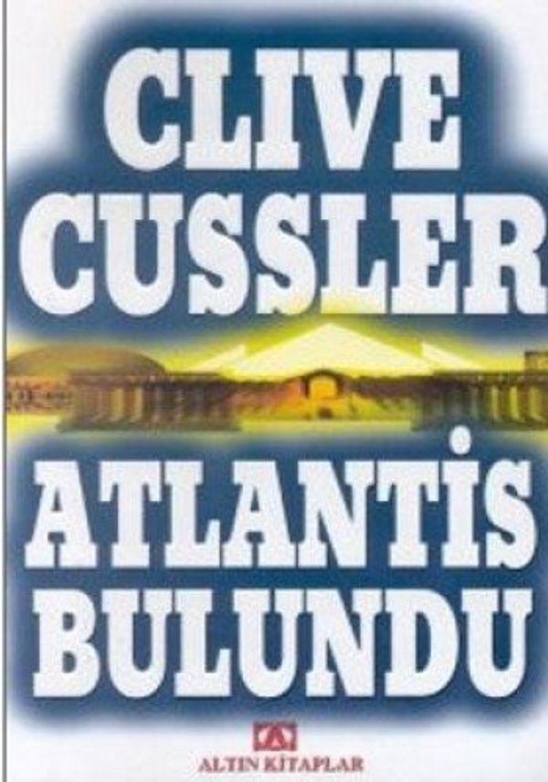 Cover Art for 9789752101876, Atlantis Bulundu by Clive Cussler