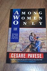 Cover Art for 9780340514795, Among Women Only by Cesare Pavese