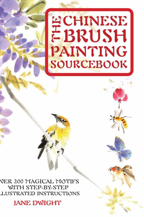 Cover Art for 9781845431723, Chinese Brush Painting Sourcebook by Jane Dwight