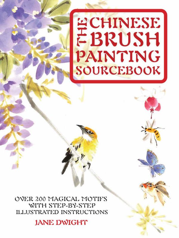 Cover Art for 9781845431723, Chinese Brush Painting Sourcebook by Jane Dwight