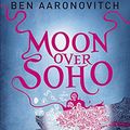 Cover Art for 9780575097605, MOON OVER SOHO+++SIGNED+LINED+DATED+++FIRST EDITION/FIRST PRINT+++ by Ben Aaronovitch