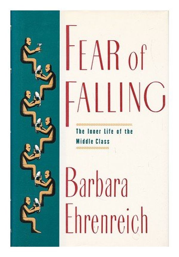 Cover Art for 9780394556925, Fear of Falling by Barbara Ehrenreich