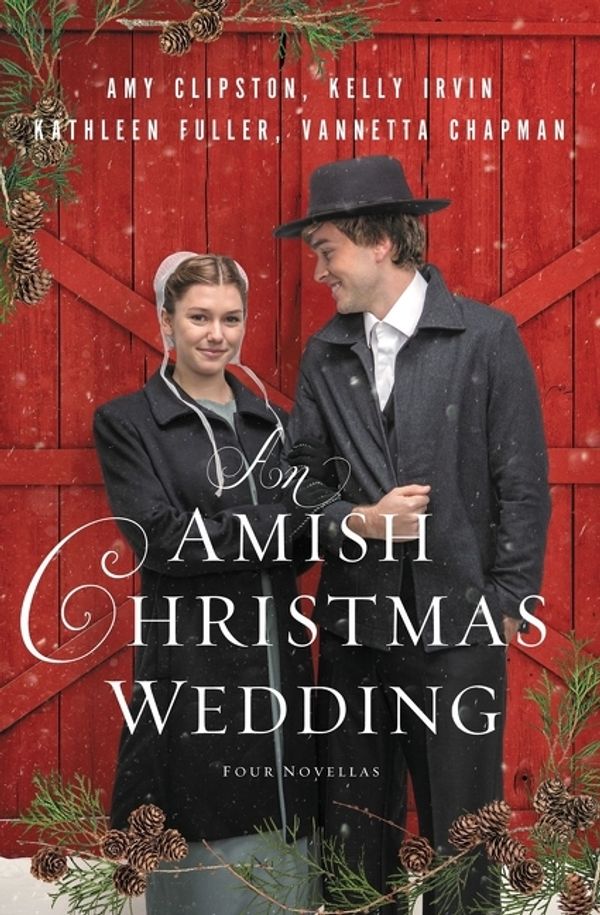 Cover Art for 9780310361398, An Amish Christmas Wedding: Four Stories by Clipston, Amy, Fuller, Kathleen, Irvin, Kelly, Chapman, Vannetta