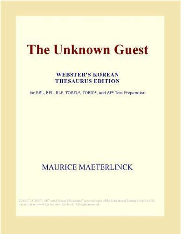 Cover Art for 9780546510027, The Unknown Guest (Webster's Korean Thesaurus Edition) by Inc. ICON Group International