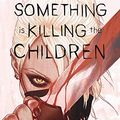 Cover Art for 9781684155132, SOMETHING IS KILLING CHILDREN TP VOL 01 DISCOVER NOW by James TynionIV