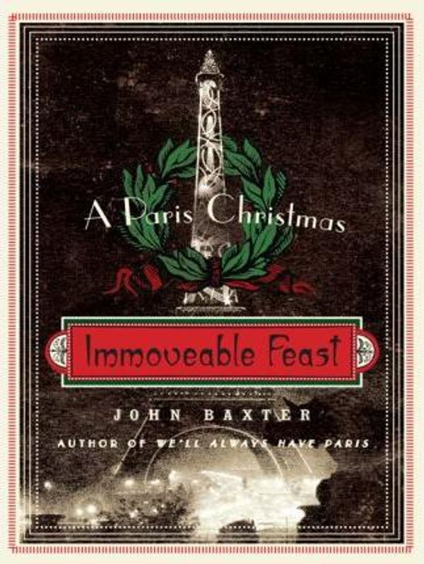 Cover Art for 9780061705717, Immoveable Feast by John Baxter