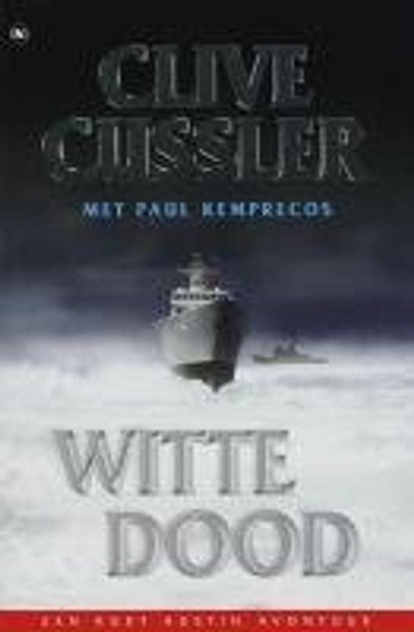 Cover Art for 9789044312300, Witte Dood by Clive Cussler