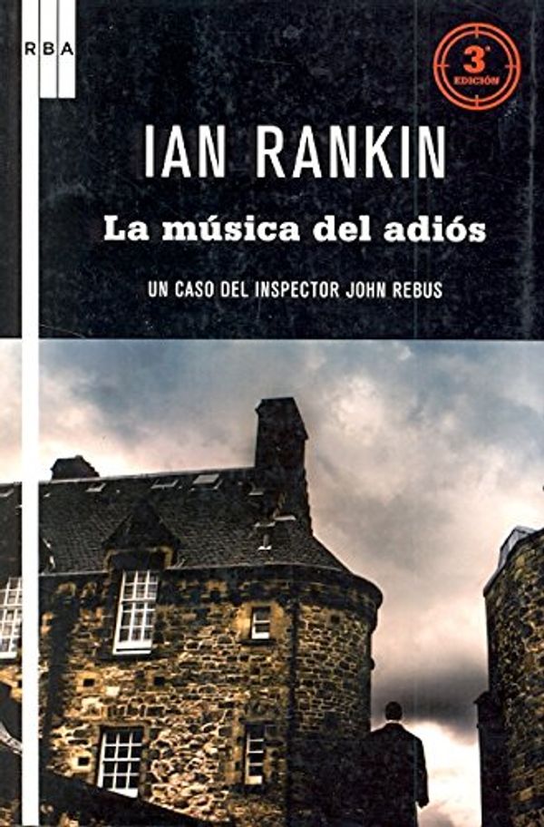 Cover Art for 9788498673371, La música del adiós by Ian Rankin