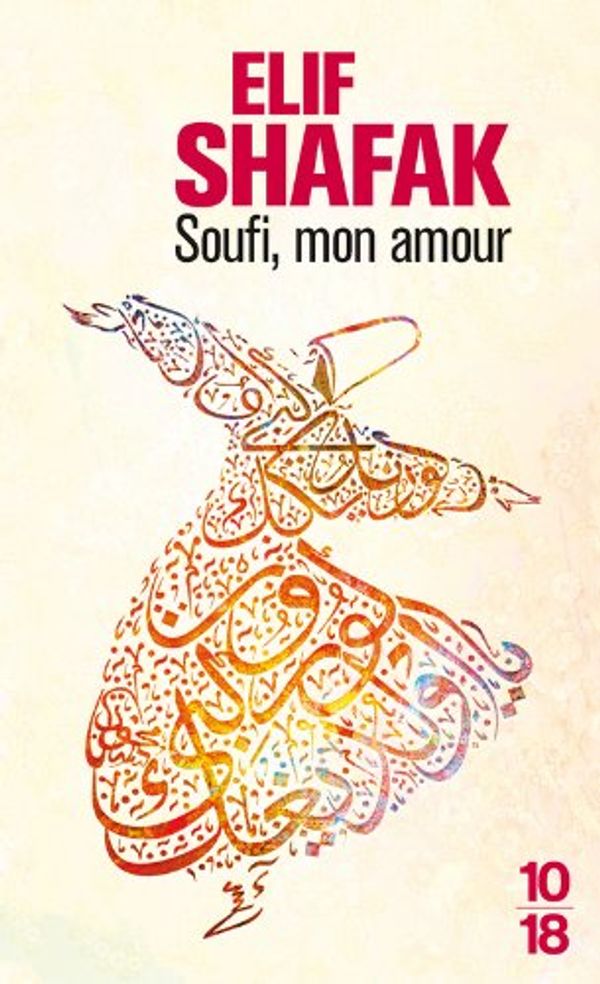 Cover Art for 9782264054067, soufi, mon amour by Elif Shafak