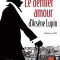 Cover Art for 9782848684475, Le dernier amour d'Arsène Lupin (Grands caractères) by Maurice Leblanc