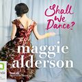Cover Art for 9781742675268, Shall We Dance? by Maggie Alderson