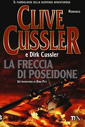 Cover Art for 9788850238538, La freccia di Poseidone by Clive Cussler