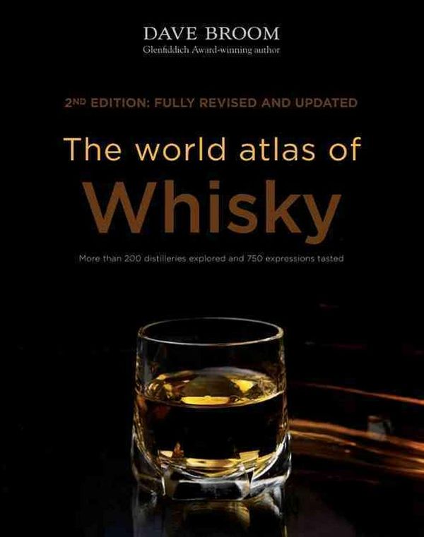 Cover Art for 9781845339425, The World Atlas of Whisky: New Edition by Dave Broom