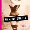 Cover Art for 9780316357913, Unmentionable: The Victorian Lady's Guide to Sex, Marriage, and Manners by Therese Oneill