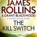 Cover Art for 9781409154440, The Kill Switch by James Rollins