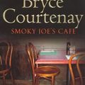 Cover Art for 9781552783047, Smoky Joes Cafe Mm (Mass Market Paperback) by Bryce Courtenay