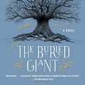Cover Art for 9780345809414, The Buried Giant: A Novel by Kazuo Ishiguro