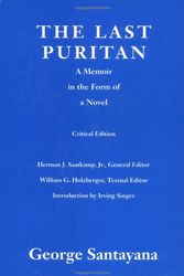 Cover Art for 9780262193283, The Last Puritan: A Memoir in the Form of a Novel by George Santayana