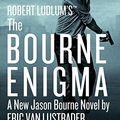 Cover Art for B01MXJ7GAE, Robert Ludlum's (TM) The Bourne Enigma (Jason Bourne series) by Eric Van Lustbader (2016-06-21) by Eric Van Lustbader