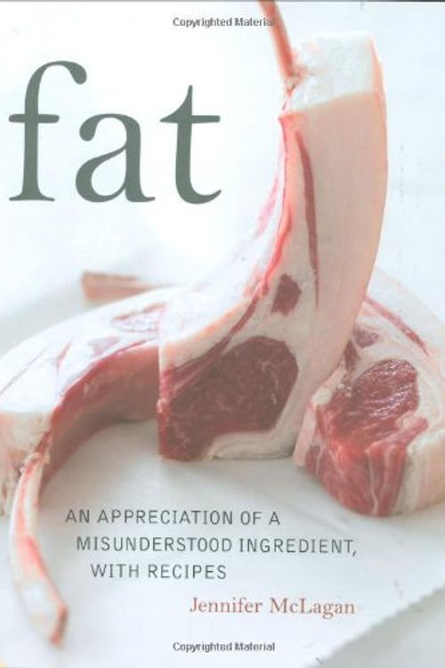 Cover Art for 9781906417277, Fat: An Appreciation of a Misunderstood Ingredient with Recipes by Jennifer McLagan