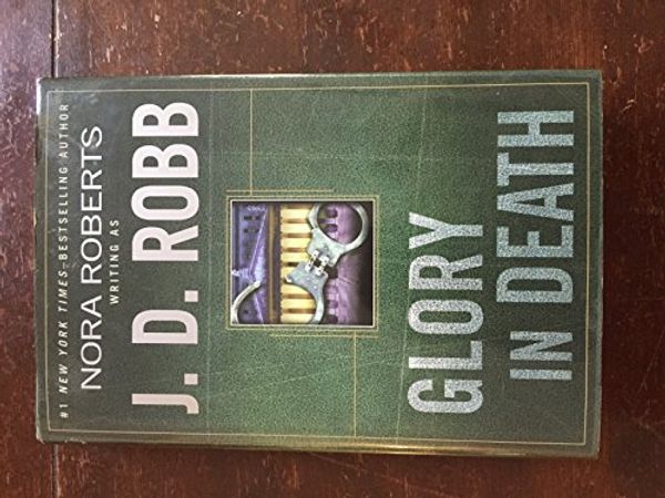 Cover Art for 9780399151583, Glory in Death by J. D. Robb