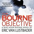 Cover Art for B0035II9AC, Robert Ludlum's (TM) The Bourne Objective (Jason Bourne series Book 8) by Lustbader, Eric Van