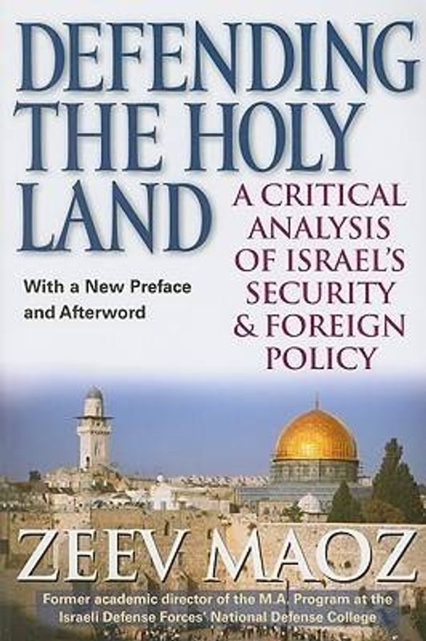 Cover Art for 9780472033416, Defending the Holy Land by Zeev Maoz