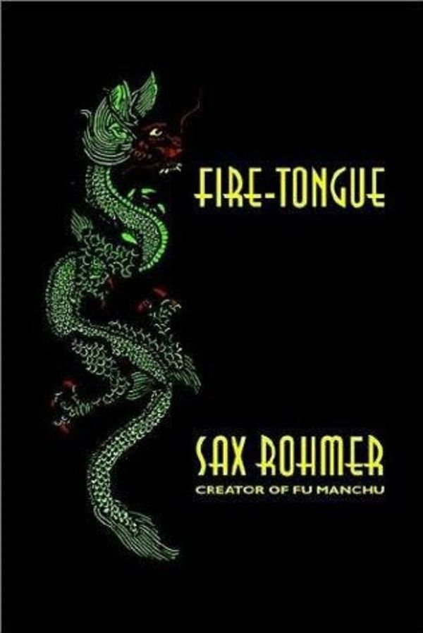 Cover Art for 1230000271770, Fire-Tongue by Sax Rohmer