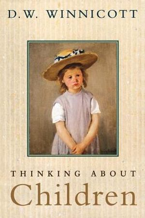 Cover Art for 9780201327946, Thinking about Children by Winnicott, D W