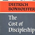 Cover Art for 9780334028567, The Cost of Discipleship by Dietrich Bonhoeffer