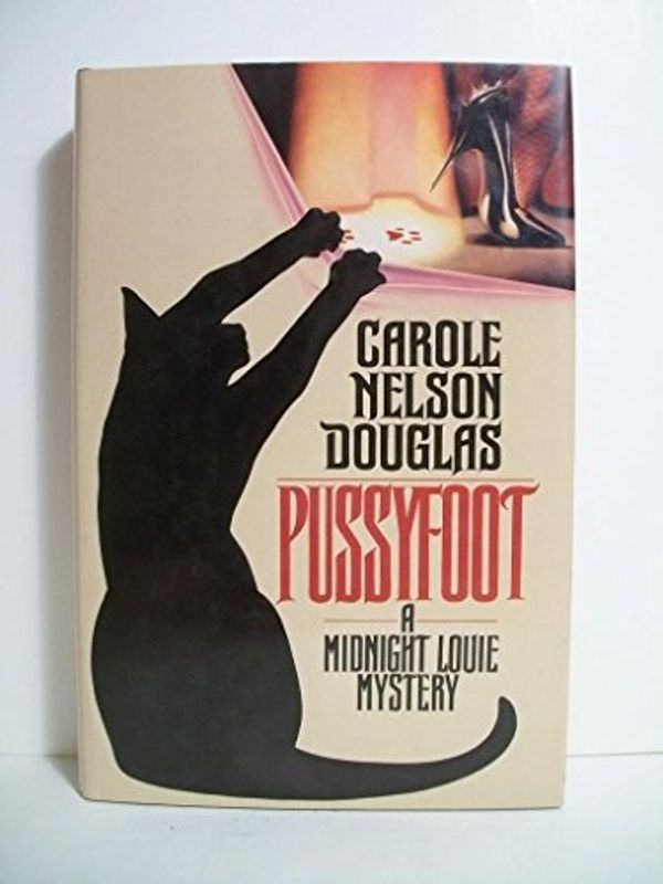 Cover Art for 9780312852184, Pussyfoot by Carole Nelson Douglas