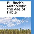 Cover Art for 9780559105449, Bulfinch's Mythology: the Age of Fable by Thomas Bulfinch