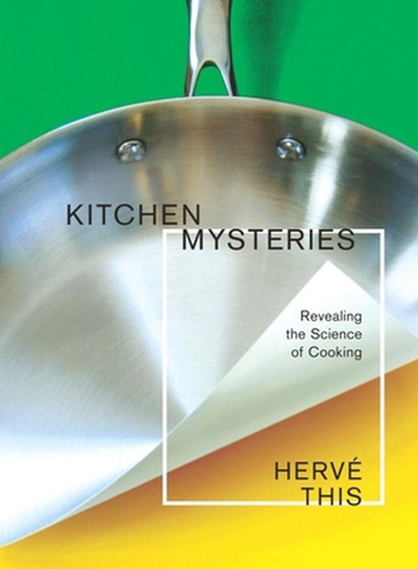 Cover Art for 9780231141703, Kitchen Mysteries by Herve This